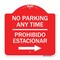 Signmission No Parking Anytime Prohibido Estacionar W/ Right Arrow, Red & White Alum, 18" x 18", RW-1818-23766 A-DES-RW-1818-23766 - alternate 1